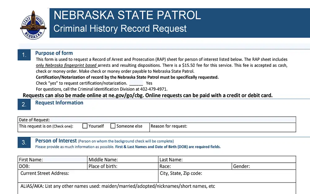 The request form to fill up to obtain a Criminal History record of an individual in the State of Nebraska, this would require information like name, address, gender, race, and address.